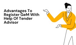 Advantages To Register GeM With Help Of Tender Advisor
