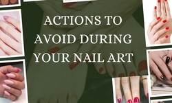 Actions to avoid during your nail art