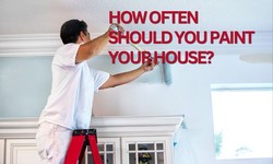 How Often Should You Paint Your House?