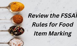 Review the FSSAI Rules for Food Item Marking