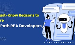 Must-Know Reasons to Hire UiPath RPA Developers