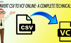 Convert CSV to VCF Online- A Complete Technical Guide