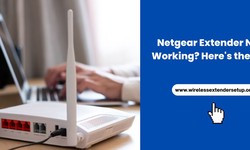 Netgear Extender Not Working? Here's the Fix
