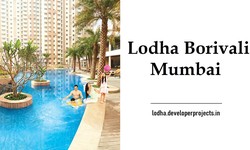 Lodha Borivali Awaits You With Your Dream Home In Mumbai
