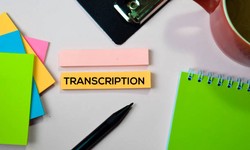 Transcription Services: From Paper to Provence