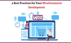 4 Best Practices for Your WooCommerce Development