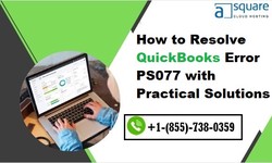 How to Resolve QuickBooks Error PS077 with Practical Solutions