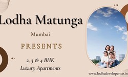 Lodha Matunga Mumbai - The Lifestyle You Deserve
