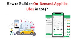 How to build an on-demand app like Uber in 2023?