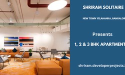 Shriram Solitaire Project In Yelahanka Bangalore -Find Your Perfect Home