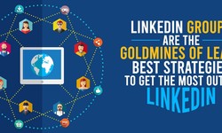 Best Strategy: LinkedIn Groups Are the Goldmine of Leads