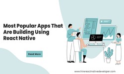 Most Popular Apps That Are Building Using React Native