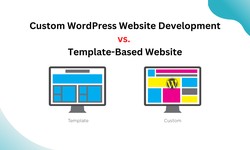 Custom WordPress Website Development vs. Template-Based Website