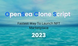 Opensea Clone Script - The Fastest Way To start an NFT Marketplace in 2023