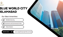 Invest in Blue World City: A Modern Smart City in Islamabad