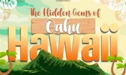 The Hidden Gems of Oahu, Hawaii