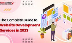 The Complete Guide to Website Development Services in 2023