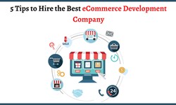 5 Tips to Hire the Best eCommerce Development Company