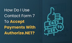 How Do I Use Contact Form 7 To Accept Payments With Authorize.NET?