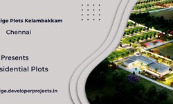 Prestige Plots In Kelambakkam Chennai -Discover The Difference Here
