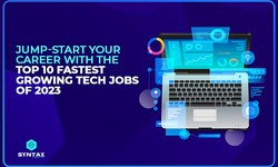 THE TOP 10 FASTEST GROWING TECH JOBS OF 2023