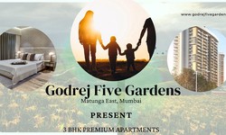 Godrej Five Gardens Mumbai - Unmatchable Location For Your Living