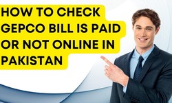 How to Check GEPCO Bill is Paid or Not online in Pakistan