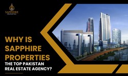 Why is Sapphire Properties the Best Real Estate Company in Pakistan?