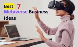 Best 7 Metaverse Business ideas to checkout in 2023