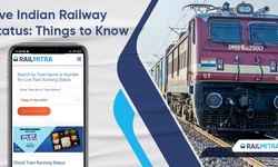 Live Indian Railway Status: Things to Know
