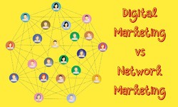 What are the Differences Between Digital Marketing and Network Marketing?