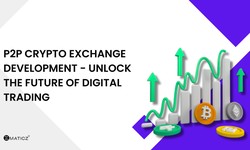 P2P Crypto Exchange Development - Unlock the future of digital trading