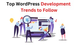 Top WordPress Development Trends to Follow