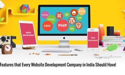 Features that Every Website Development Company in India Should Have!