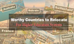 Top Worthy Countries to Relocate For Their Higher Education Systems