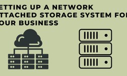 Setting Up a Network Attached Storage System for Your Business.