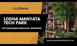 Lodha Manyata Tech Park Bangalore - Live at the Center of Modern Living