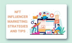 "Exploring the Power of Influencer Marketing for Promoting NFTs: Tips and Strategies"
