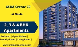 M3M Sector 72 Noida - The Luxury that Becomes a Necessity