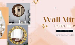 How to Choosing Wall Mirrors at Online