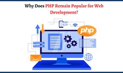 Why Does PHP Remain Popular for Web Development?