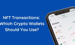 NFT Transactions: Which Crypto Wallets Should You Use?