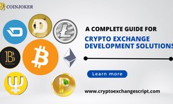 A Complete Guide for Cryptocurrency exchange development solutions