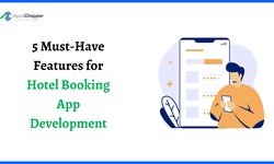 5 Must-Have Features for Hotel Booking App Development