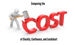 Comparing the Cost of Clockify, Confluence, and Lucidchart
