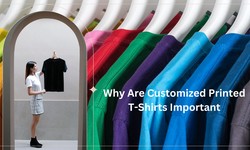 Why Are Customized Printed T-Shirts Important?