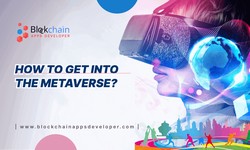 How to Get into the Metaverse