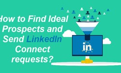 How to Find Ideal Prospects and Send LinkedIn Connect requests?