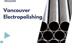 We Specialize Electropolishing in Vancouver
