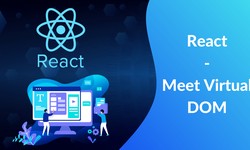 Understand Virtual DOM in React and What Makes It Great